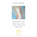 The Biography of Jesus: Part One