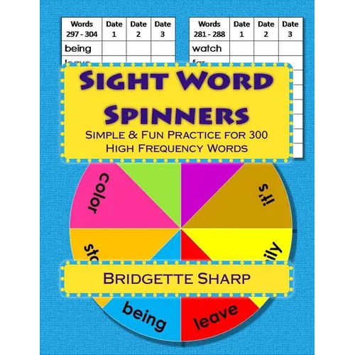 Sight Word Spinners Grades 1 - 3: Simple & Fun Practice for 300 High Frequency Words