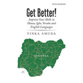Get Better!: Improve Your Skills in Hausa, Igbo, Yoruba and English Languages