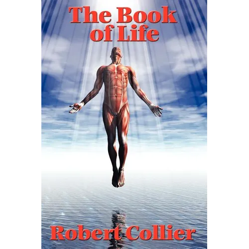 The Book of Life: The Original Text Behind The Secret of the Ages