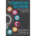 Retrospectives for everyone: Powerful metaphors for effective retrospectives