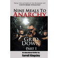 Nine Meals To Anarchy: Grid Down: A Preppers Educational Thriller! (Book 2)