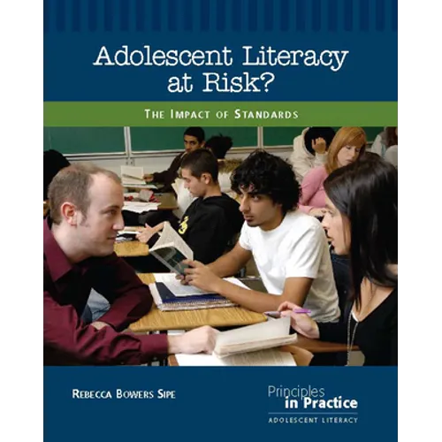 Adolescent Literacy at Risk?: The Impact of Standards