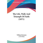 The Life, Walk And Triumph Of Faith (1871)