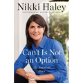 Can't Is Not an Option: My American Story