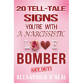 20 Tell-Tale Signs You're with a Narcissistic Love Bomber