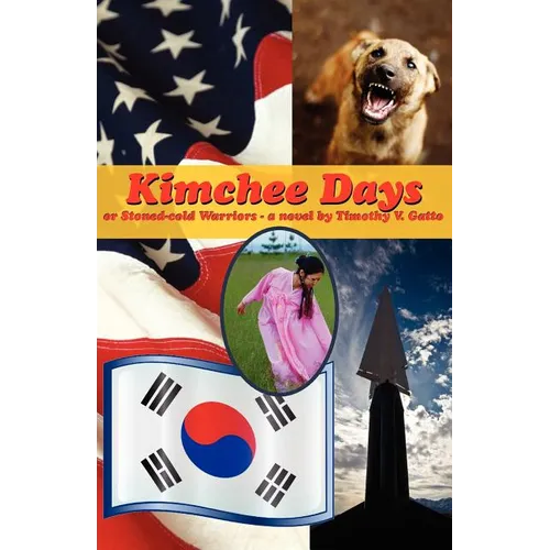 Kimchee Days, Or, Stoned-Cold Warriors