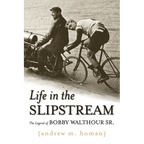 Life in the Slipstream: The Legend of Bobby Walthour Sr.
