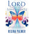 Lord Teach Me How to Love Myself: Just one touch from You will make Everything alright