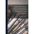 Ship Models, Naval & Marine Paintings & Prints