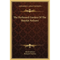 The Perfumed Garden Of The Shaykh Nefzawi