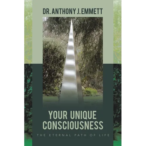 Your Unique Consciousness: The Eternal Path of Life