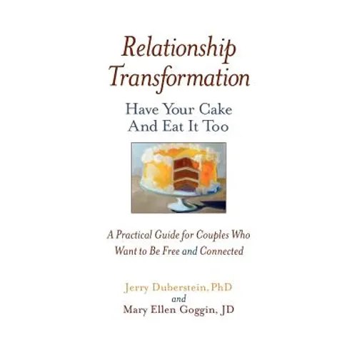 Relationship Transformation: Have Your Cake and Eat It Too