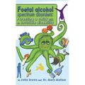 Foetal Alcohol Spectrum Disorder: Parenting a child with an invisible disability