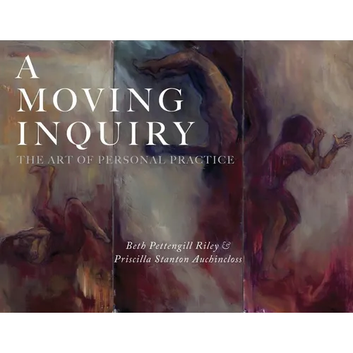 A Moving Inquiry: The Art of Personal Practice