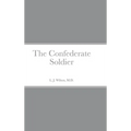 The Confederate Soldier