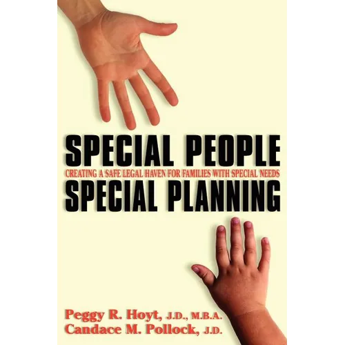 Special People, Special Planning-Creating a Safe Legal Haven for Families with Special Needs