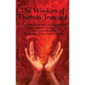 The Wisdom of Thomas Troward Vol I: The Edinburgh and Dore Lectures on Mental Science, the Law and the Word, the Creative Process in the Individual