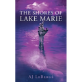 The Shores of Lake Marie