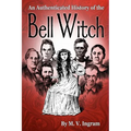 An Authenticated History Of The Bell Witch