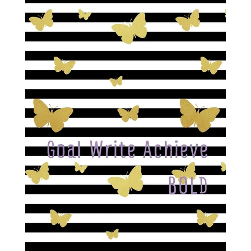 Goal Write Achieve BOLD Journal
