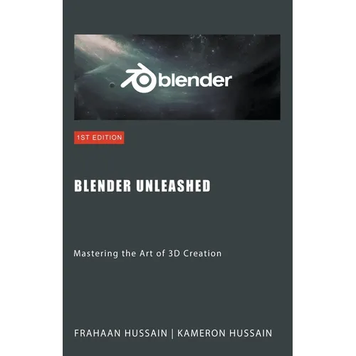 Blender Unleashed: Mastering the Art of 3D Creation