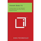 Oahspe Bible V2: A New Bible In The Words Of Jehovih And His Angel Embassadors