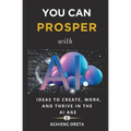 You Can Prosper With AI