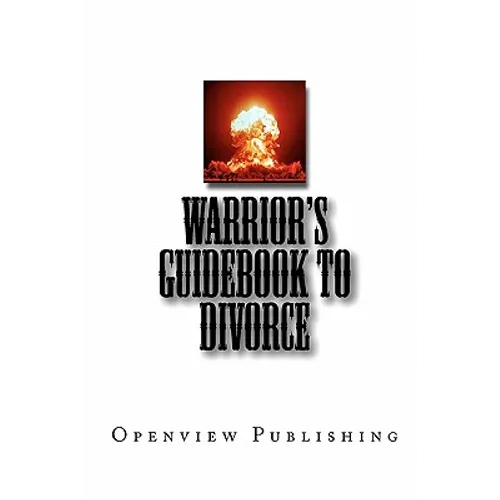 Warrior's Guidebook to Divorce