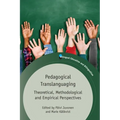 Pedagogical Translanguaging: Theoretical, Methodological and Empirical Perspectives