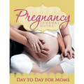 Pregnancy Journal Guide: Day to Day for Moms