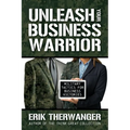 Unleash Your Business Warrior: Military Tactics for Business Victories