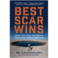 Best Scar Wins: How You Can Be More Than You Were Before