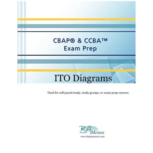CBAP & CCBA Exam Prep - ITO Diagrams: ITO Diagrams