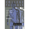 College For Sale: A Critique of the Commodification of Higher Education