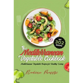 The Mediterranean Vegetable Cookbook: Mediterranean Vegetable Recipes for Healthy Living