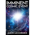 Imminent Cosmic Event