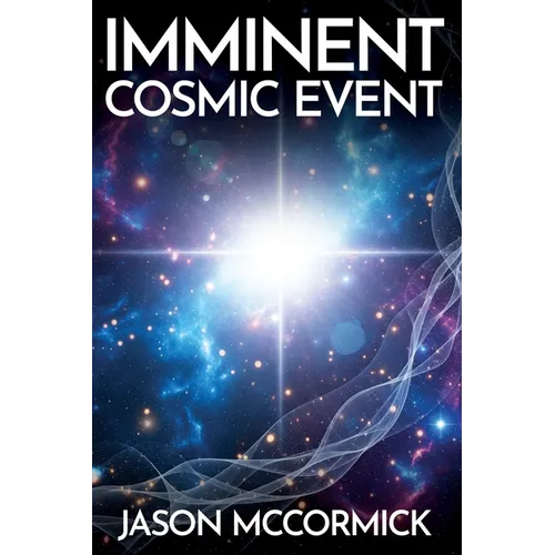 Imminent Cosmic Event