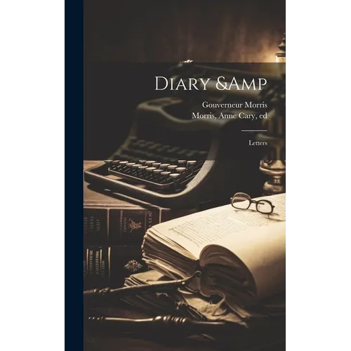 Diary & Letters