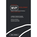 Professional MVP Development (SMALL EDITION): things to consider, developing a minimum viable product.