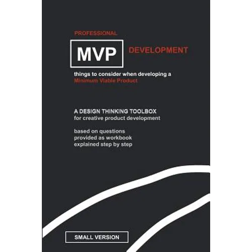 Professional MVP Development (SMALL EDITION): things to consider, developing a minimum viable product.