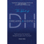 The Book of DH: Tightroping the Systems, Breakthroughs and Triumphs