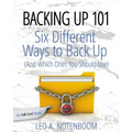 Backing Up 101: Six Different Ways to Back Up Your Computer (And Which Ones You Should Use)