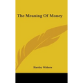 The Meaning Of Money
