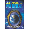 Alien in the Mirror: Extraterrestrial Contact Theories and Evidence