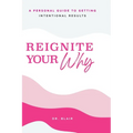 Reignite Your Why