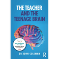 The Teacher and the Teenage Brain
