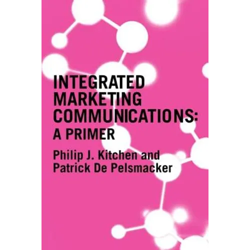 A Primer for Integrated Marketing Communications