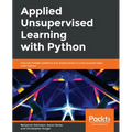 Applied Unsupervised Learning with Python