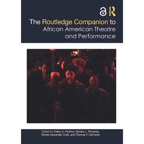 The Routledge Companion to African American Theatre and Performance